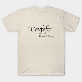 Covfefe T-Shirt